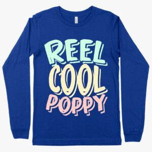 Reel Cool Poppy Long Sleeve T-Shirt - A playful and comfortable gift for the fishing enthusiast in your life.