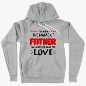 The Name of Father' Hoodie – Sponge Fleece, Father's Day Hoodie, Comfortable and Personalized Fashion.