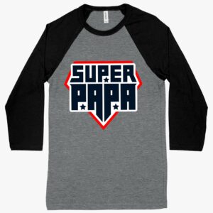 Super Papa Baseball T-Shirt – Father's Day Sportswear, Stylish and Comfortable Athletic Design.