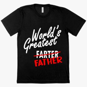 Viscose 'World's Greatest Father' T-Shirt – Playful Twist with 'Greatest Farter' Tee for Father's Day Humor.