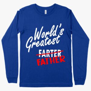 Long Sleeve T-Shirt – Show Dad He's the Best with our World's Greatest Father Long Sleeve T-Shirt.