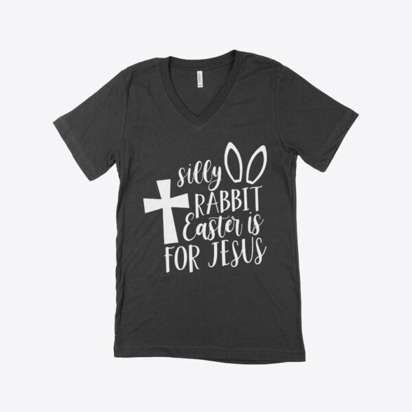 Silly Rabbit Easter Is for Jesus V-Neck T-Shirt - Comfortable and Festive for Easter Celebrations