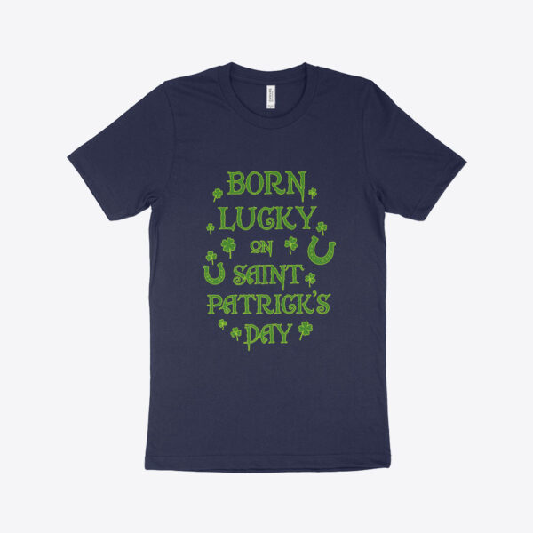 Birthday St. Patrick's Day T-Shirt: USA-Made Quality