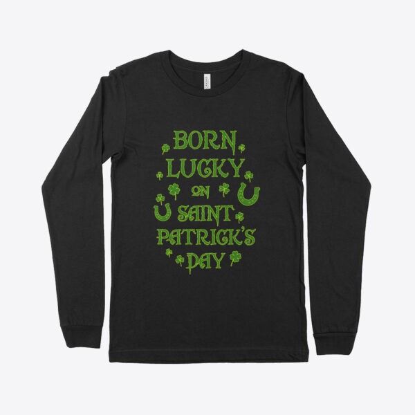 Birthday St. Patrick's Day Long Sleeve T-Shirt: Comfortable and Festive