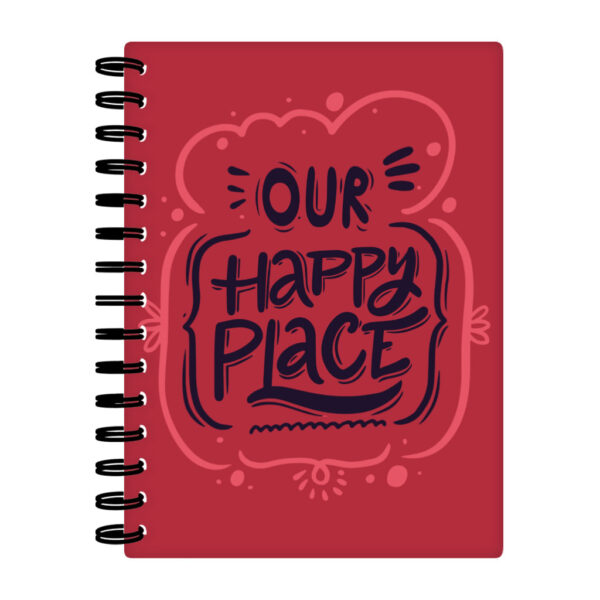 Our Happy Place Spiral Notebook: Joyful Writing Companion