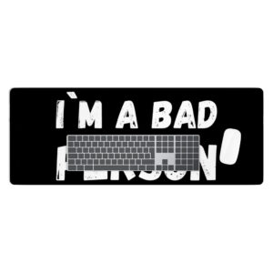 I'm a Bad Person Sarcastic Desk Mat: Stylish Desk Accessory