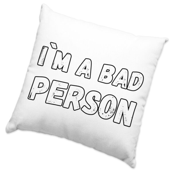 I'm a Bad Person Sarcastic Square Pillow Cases: Stylish Bedding Accessory