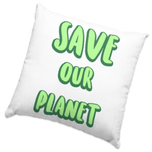 Save the Planet Square Pillow Cases: Eco-Friendly Home Decor.