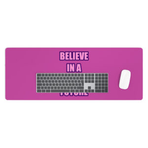 Believe Desk Mat: Inspirational Workspace Essential.