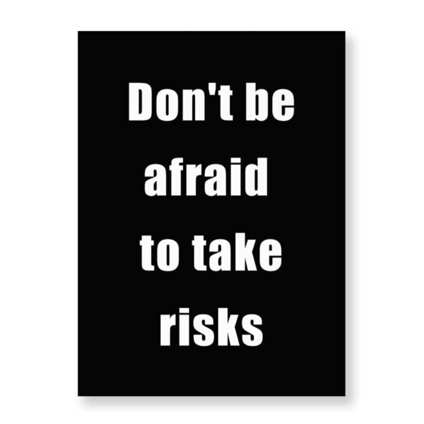 Don't Be Afraid to Take Risks: Best Cool Wall Art.