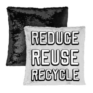 Reduce Reuse Recycle Sequin Pillow Case: Eco-Friendly Chic Decor.