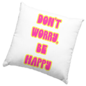 Don't Worry Be Happy Square Pillow Cases: Positive Vibes Collection.