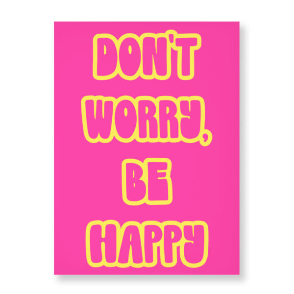 Don't Worry Be Happy Wall Art: Inspirational Decor.