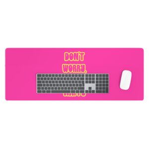 Don't Worry Be Happy Desk Mat: Inspirational Workspace Accessory.