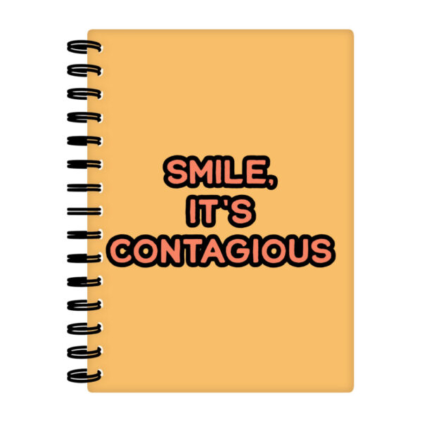 Smile It's Contagious Spiral Notebook: Spread Positivity Everywhere.