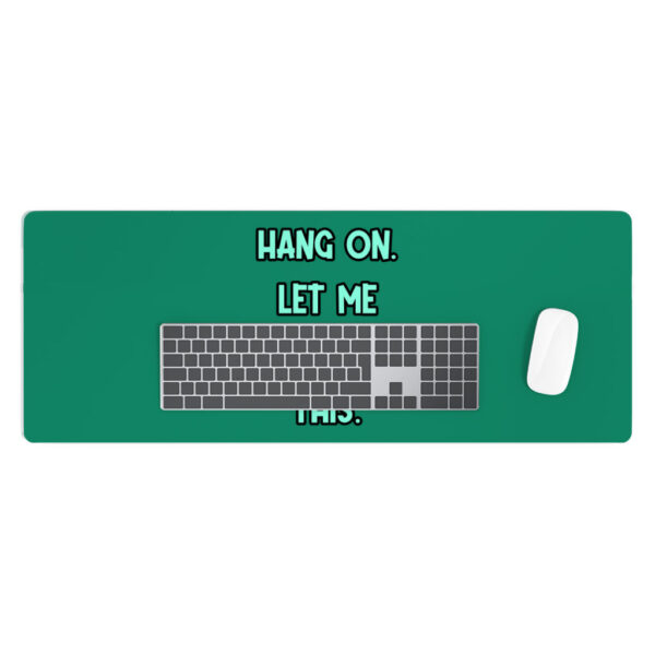 Funny Quote Desk Mat: Add Humor to Your Workspace.