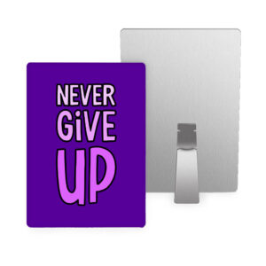 Never Give Up Metal Photo Prints: Inspirational Wall Decor.