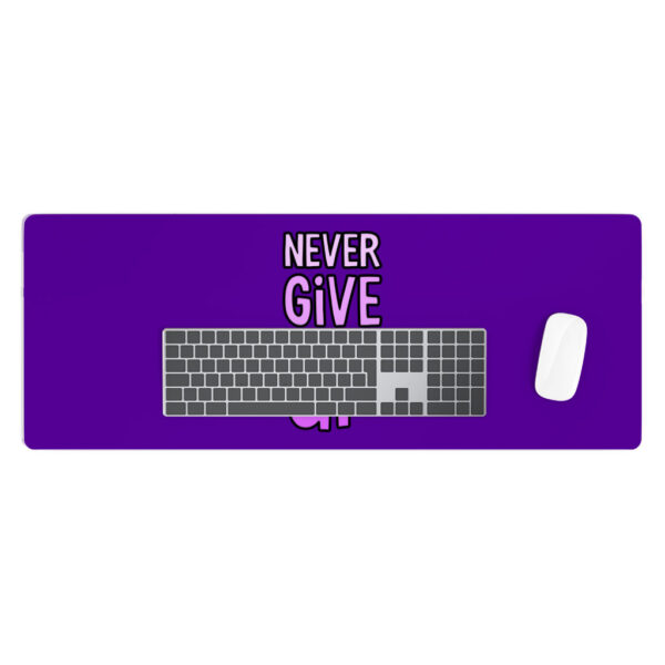 Never Give Up Desk Mat: Inspirational Desk Pad.