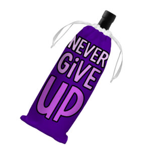 Never Give Up Wine Tote Bag: Inspirational Carryall.