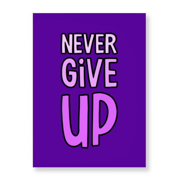 Never Give Up Wall Picture: Graphic Wall Art.