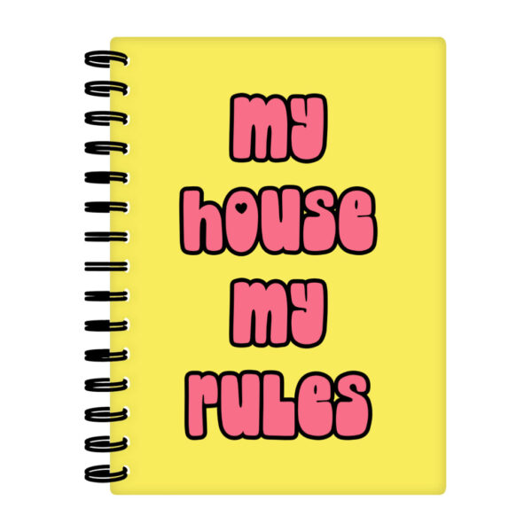 My House Rules Spiral Notebook.