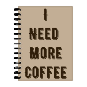 Cute Quote Coffee-Themed Spiral Notebook.