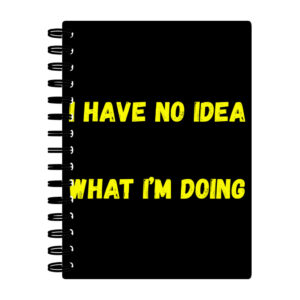 Funny Quote Spiral Notebook - Trendy Notebook