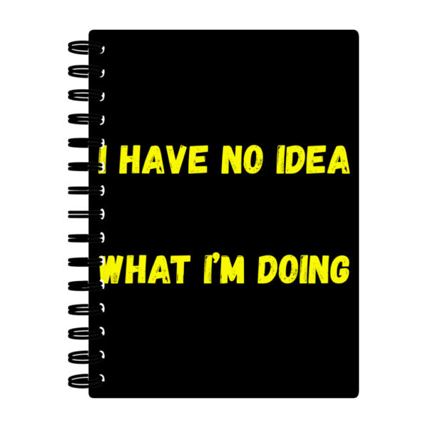 Funny Quote Spiral Notebook - Trendy Notebook