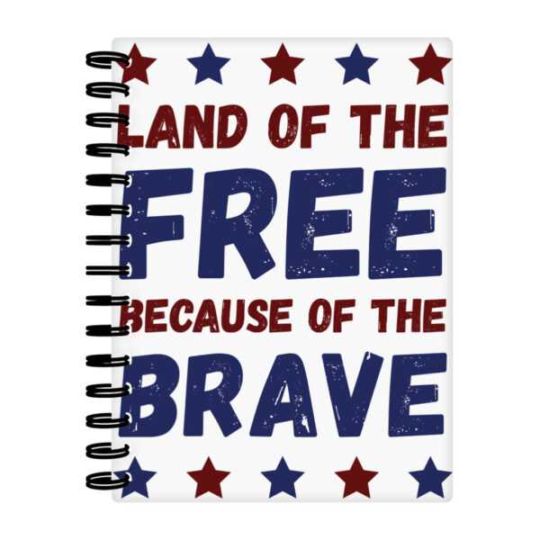 Land of the Free Patriotic Spiral Notebook