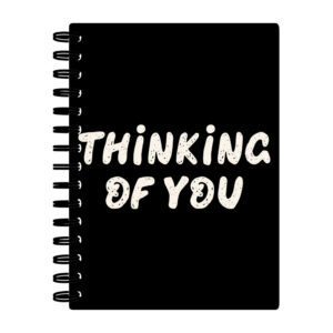 Thinking of You Spiral Notebook - Cute Notebook