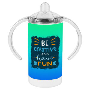 Trendy baby sippy cup with 'Be Creative' design.