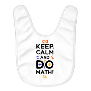 Funny Keep Calm baby bib with math-themed design.