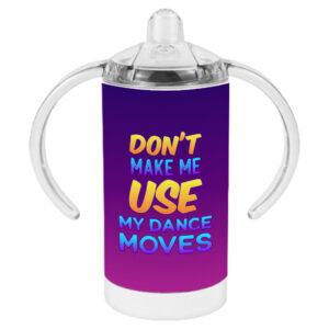 Funny Saying Sippy Cups - Cute Baby Sippy Cup