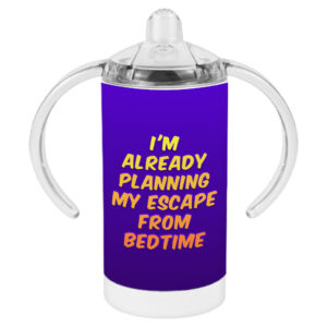 Funny Design Sippy Cups - Cool Saying Baby Cup