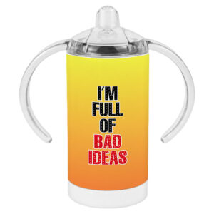 Funny Quote Sippy Cups - Cool Design Baby Cup