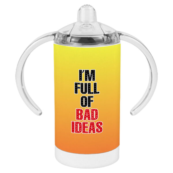 Funny Quote Sippy Cups - Cool Design Baby Cup