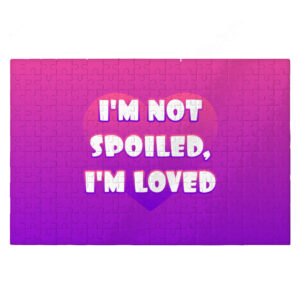 I am Not Spoiled I am Loved Jigsaw Puzzle