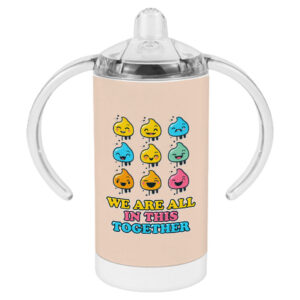 We are All in This Together Kawaii Baby Sippy Cups