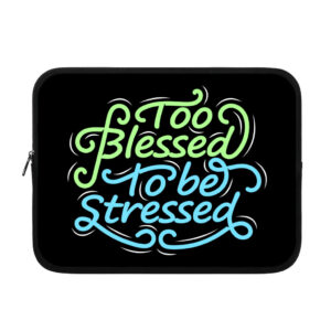 Too Blessed To Be Stressed iPad Sleeve