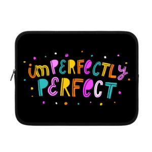 Humorous iPad sleeve with "Imperfectly Perfect" design.