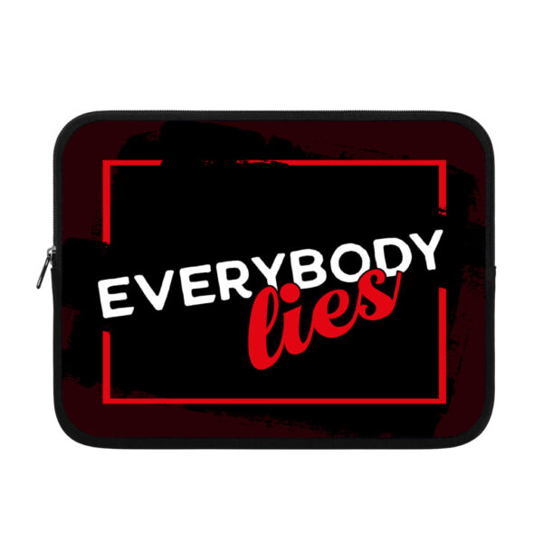 Humorous iPad sleeve with "Everybody Lies" printed design.