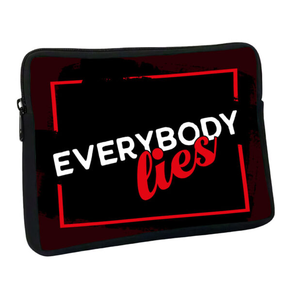 Humorous MacBook Pro 16" sleeve with "Everybody Lies" design.