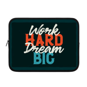 Work Hard Dream Big iPad sleeve, inspirational tablet protection.