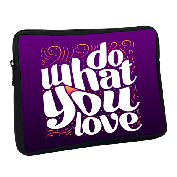 Do What You Love MacBook Pro 16" sleeve, inspirational design.