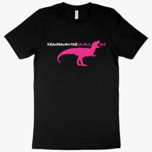 Granddaughtersaurus Rex Dinosaur T-Shirt featuring cute dinosaur graphic.