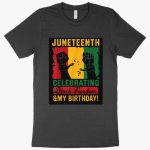 Wear your pride on your Juneteenth birthday with our celebratory tee.