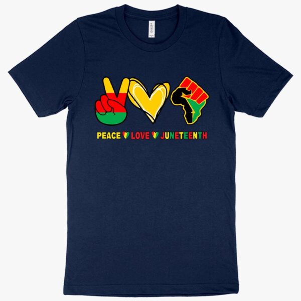 Stylish tee featuring "Love Peace Juneteenth" in bold typography.