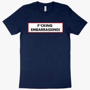 T-shirt featuring a humorous design related to embarrassing situations.