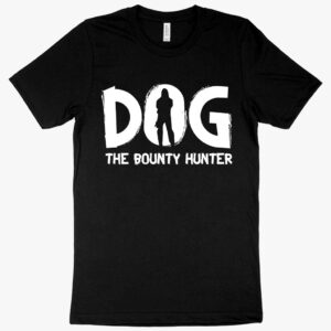 Stylish tee featuring Dog the Bounty Hunter design.