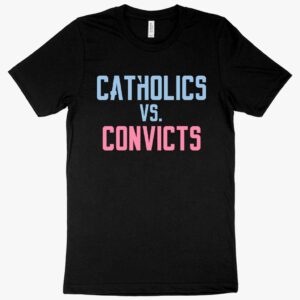 T-shirt featuring "Catholics Football Convicts" text with football motifs.